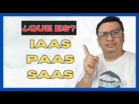 IaaS, PaaS, SaaS - Explicación Rápida para Principiantes