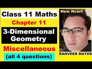 Class 11 Maths - Ch.11 Miscell. Exercise | Three Dimensional Geometry | Ranveer Maths 11