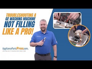 How To Troubleshoot A GE Washing Machine That Is Not Filling