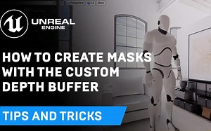 How to Create Masks With the Custom Depth Buffer Tips & Tricks Unreal Engine
