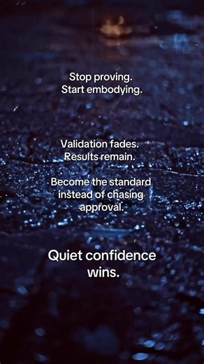 Stop proving. Start embodying. Validation fades. Results remain. Become the standard instead of chasing approval. Quiet confidence wins. #ModernMasculinity #disciplinedmindsets