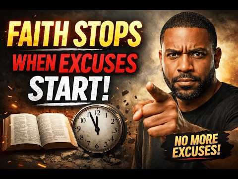 Faith Stops When Excuses Start #ChristianGrowth#GodsPurpose#FaithWalk