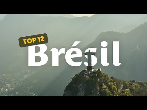 Top 12 must-see places in Brazil