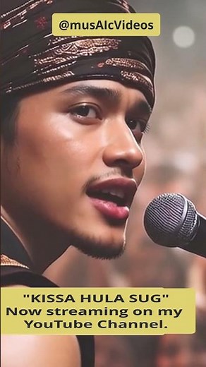 KISSA HULA SUG (SHORT) - heritage, remembrance and Tausug culture #tausugsong