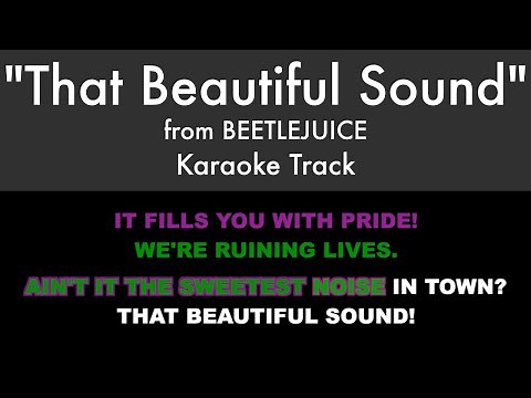 "That Beautiful Sound" from Beetlejuice - Karaoke Track with Lyrics on Screen
