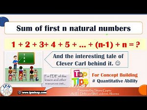 Sum of first n natural numbers (with the trick to derive and learn the formula)| The tale of Gauss.