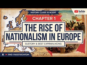 "History Class 10 NCERT Chapter 1 – The Rise of Nationalism in Europe | Short & Best Explanation":