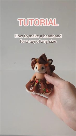 Tutorial: How to make a headband for a toy of any size