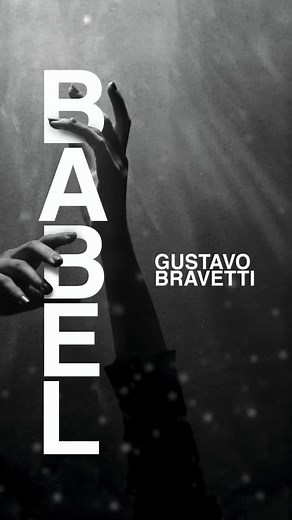 Listen to Gustavo Bravetti's Official Version of Babel