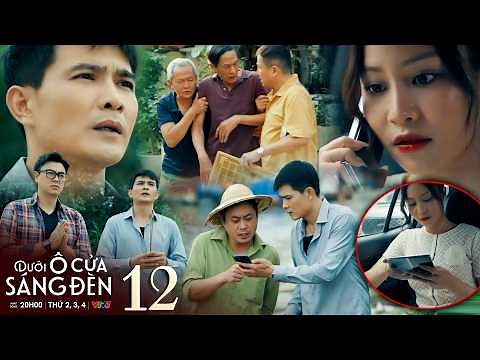 DƯỚI Ô CỬA SÁNG ĐÈN tập 12 | Sinh nghi ngờ Thành giả ch.ết, Diệu chạnh lòng vì chồng vô tâm