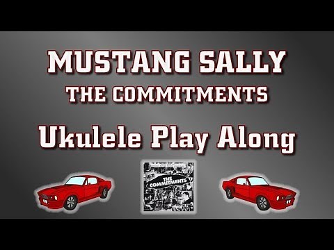 Mustang Sally - Ukulele Play Along - Very Easy