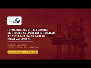 Fundamentals of Performing SIL Studies as specified in Int'l Standards using VAIL-PHA SIL - Webinar