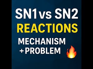 The SN1 and SN2 Reaction Mechanisms Explained Simply