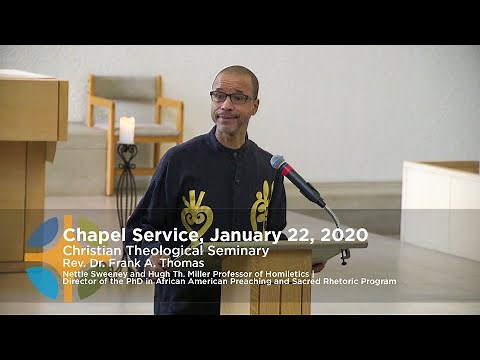 CHAPEL (Rev. Dr. Frank A. Thomas Preaching)