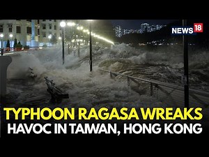Typhoon Ragasa LIVE | King Of Storm Ragasa Makes Landfall In China After 17 Killed In Taiwan