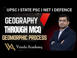 Geomorphic Processes MCQ | UPSC Geography Prelims Practice | Exogenic & Endogenic Forces