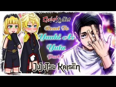 Mato Seihei No Slave React To Yuuki As Yuta | Part 2 | JJK || Chained Soldier | Gacha Life | Gacha