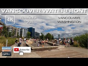 Vancouver Waterfront | 4K 🚶🏽‍♂️Walking Tour | Vancouver, Washington