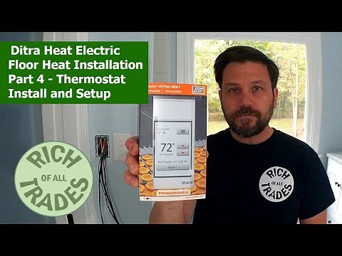 Ditra Heat Electric Floor Heat Installation Part 4 - Programmable Thermostat Install and Setup