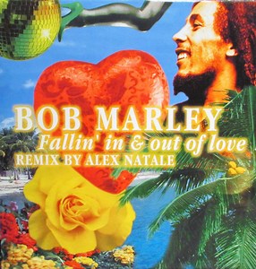 Bob Marley - Fallin' In & Out Of Love (Alex Natale Remixes)