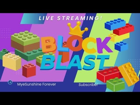 🟣MyeSunshine Forever is live! BLOCK BLAST GAME