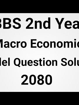 BBS 2nd Year Economic Model Question Solution 2080 || Macro Economic Model Solution BBS 2nd Year ||