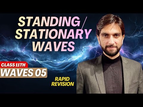 Waves 05 | Standing Waves | Stationary Waves | #waves #jeemains #jeeadvanced