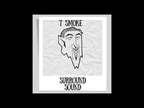 T SMOKE - SURROUND SOUND FREESTYLE ( PROD BY ‪@officialrockstar‬ )