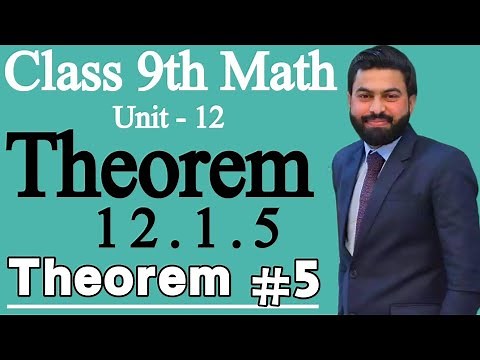 Class 9th Math Unit 12 Theorem 12.1.5- 9th Class Math Theorem 12.1.5 - Theorem No 5 of 9th Class