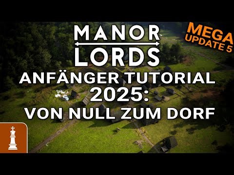 Anfänger Tutorial 2025: Von NULL zum mittleren DORF in Manor Lords [deutsch]