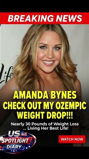 Amanda Bynes Shows Off 28-Pound Ozempic Transformation