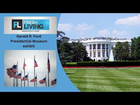 First Look at New Gerald R. Ford Presidential Museum Exhibit