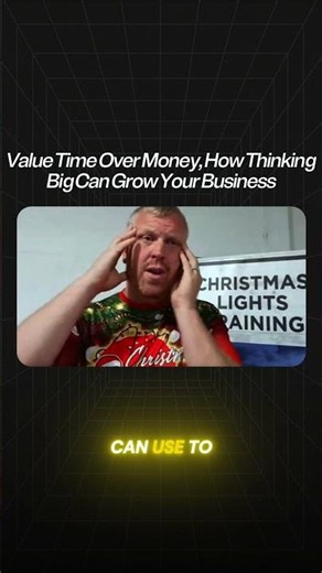 Value Time Over Money: How Thinking Big Can Grow Your Business