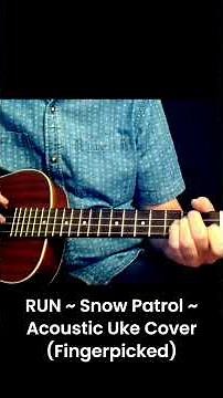 RUN ~ Snow Patrol ~ Baritone Ukulele Cover Lesson (Fingerpicked)