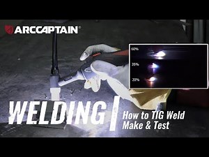 How to TIG weld Basic parameters explained | ARCCAPTAIN & Make and Test