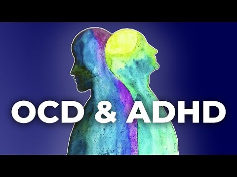 OCD and ADHD: The Surprising Connection and Treatment Options