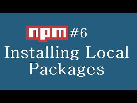 npm Tutorial for Beginners - 6 - Installing Local Packages
