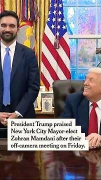 Trump Praises Zohran Mamdani After White House Meeting