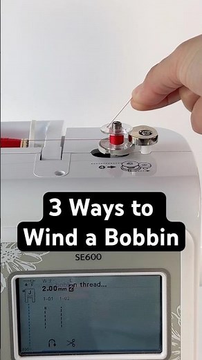 3 Ways to Wind a Bobbin | Sewing Basics Explained