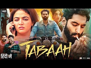 Tabaah full movie | Parmish Verma | Wamiqa Gabbi | Latest Movie Hindi Debbed | New Released |
