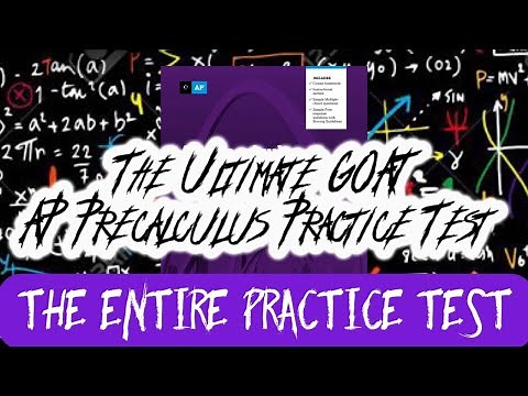 The Ultimate GOAT AP Precalculus Practice Test: THE ENTIRE EXAM