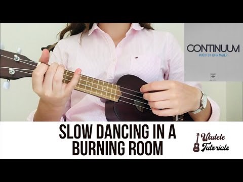 John Mayer - Slow Dancing In A Burning Room (EASY Ukulele Tutorial)