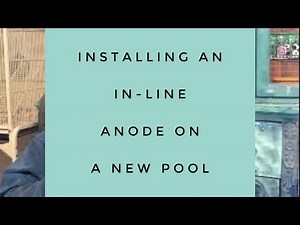 Installing an in-line anode on a new pool