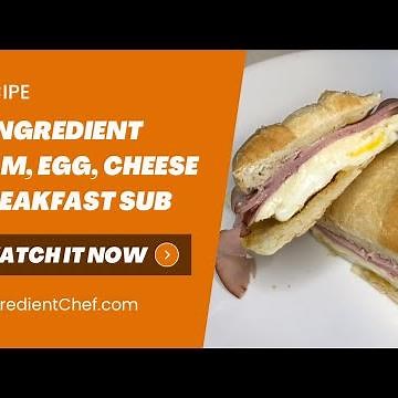 Easy Ham, Egg, and Cheese Breakfast Sub Recipe! | 5IngredientChef.com