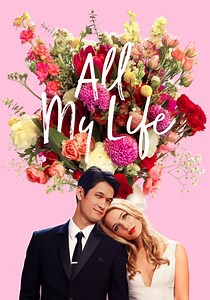 All My Life - movie: where to watch stream online