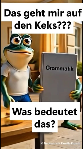 Neue Phrase: Das geht mir auf den Keks 😤 | Deutsch mit Familie Frosch