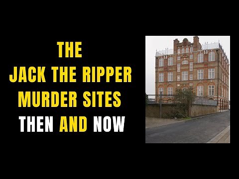 The Jack The Ripper Murder Sites Then And Now.