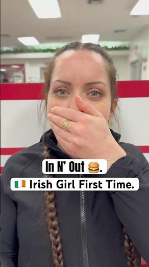 Irish Girl First Time In N’ Out 🍔.