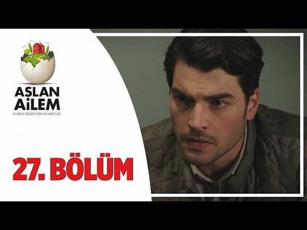 Aslan Ailem 27. Bölüm (Her Pazar 20:00'de TRT1'de)