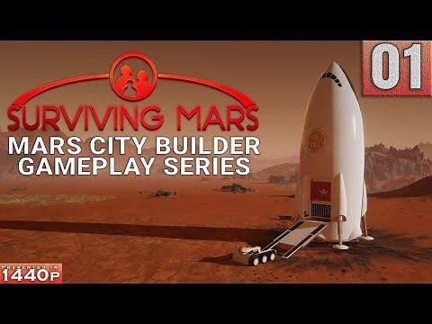 Let's Play Surviving Mars - Ep 01 - Mars City Builder and Survival - Gameplay (1440p)
